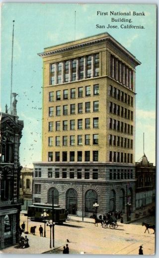 San Jose,  Ca Postcard " First National Bank Building " Street View Pnc Glosso 1916
