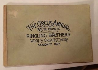 Ringling Bros 1897 The Circus Annual Route Book