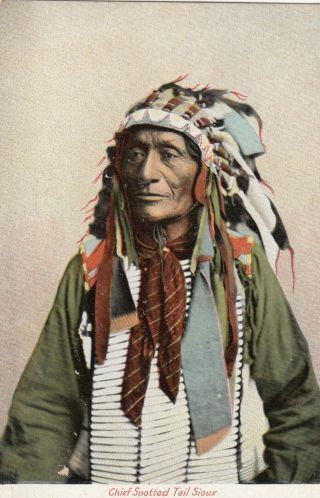 Sioux Indian Chief " Spotted Tail ",  00 - 10s