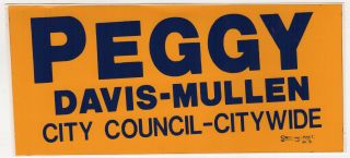 Peggy Davis Mullen Boston City Council Political Bumper Sticker Massachusetts