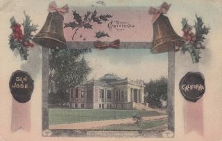Postcard A312 Hand Tinted A Merry Christmas To You San Jose Calif Public Library