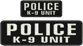 Police K - 9 Unit Embroidery Patches 3x10 And 2x5hook On Back White Letters