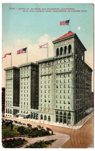 2064 Hotel St.  Francis Completion Of 4th Wing San Francisco Ca Vintage Postcard