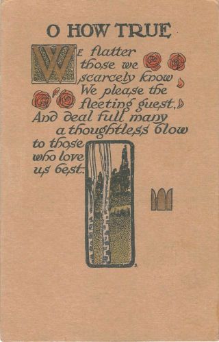 1911 Arts & Crafts Motto Postcard - O How True - Roses & Rural Scene With Birch Tree