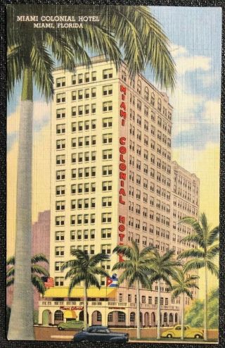 Vtg Miami Colonial Hotel Facing Bayfront Park Miami Florida Fl Postcard Pc