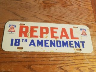 Repeal 18th Amendment Porcelain License Plate Sign Gov Propaganda Prohibition