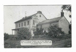 1941 Postcard Home Of George Taylor Signer Declaration Independence Catasauqua