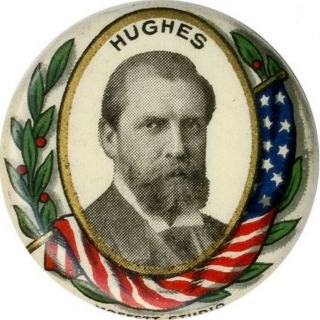 1916 Charles Evans Hughes Presidential Campaign Pin Pinback Button Political