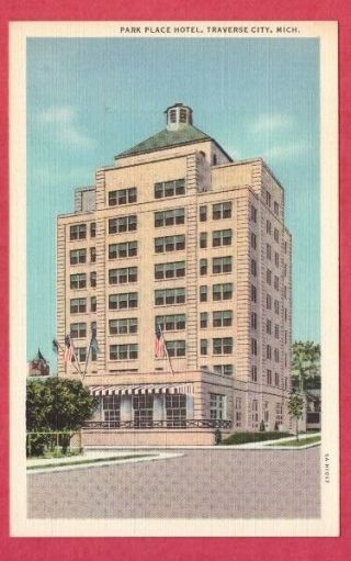 Traverse City Michigan Park Place Hotel Postcard 1935 Mi Mich