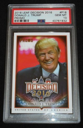 2016 Leaf Decision Donald Trump Gold Promo Card Psa 10 Gem Pop 1 Potus 45