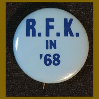 1968 Robert F.  Kennedy Rfk Campaign Pinback Pin Button 1.  25 " - Estate Fresh