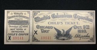 Columbian Exposition Chicago Day Child’s Ticket W/ Stub Attached: Cu & Pq