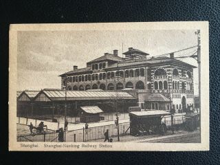 1900s China Chinese Shanghai Nanking Railway Station Postcard 上海到南京火车站