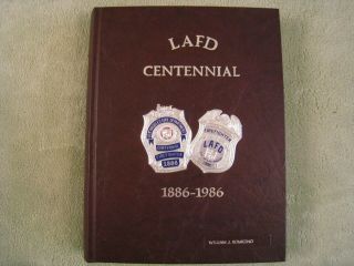1886 - 1986 Lafd Centennial Yearbook La City Fire Department History - Illustrated