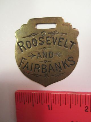 Teddy Roosevelt Watch Fob 1904 Lovely View Pic