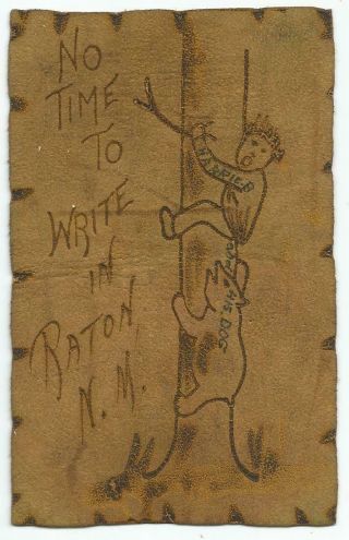 Raton,  Nm Mexico 1906 Leather Postcard,  Man Up A Tree Comic To Texarkana,  Tx