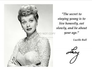 Lucille Ball Secret To Youth Quote With Facsimile Autograph 8x10 Photo (pq - 019)