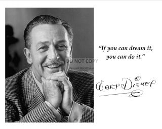 Walt Disney Quote With Facsimile Autograph - 8x10 Or 11x14 Photo (az903)