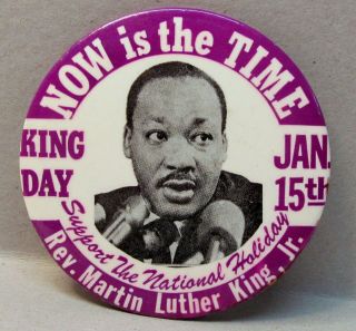 Early Martin Luther King Now Is The Time King Day 3.  5 " Large Pinback Button