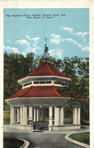 French Lick,  Indiana - The Famous Pluto Spring - " The Home Of The Pluto " - C1920