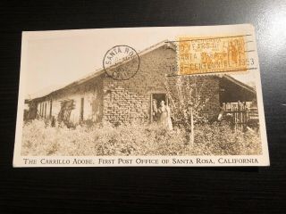 Photo Postcard - The Carillo Adobe First Post Office Santa Rosa Ca Centennial 1953