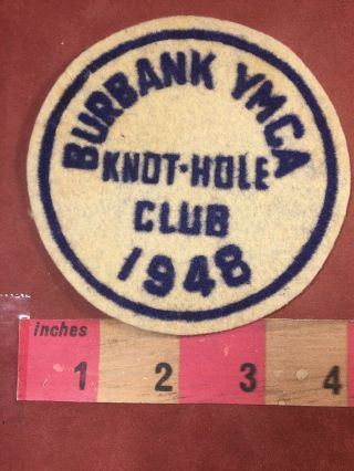 Vtg 1948 Burbank Ymca Knot Hole Club Patch 91nt