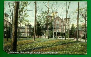 Kalamazoo,  Mi/ Michigan Insane Asylum/ Female Dept/ Buildings/ Non - Linen Postcar