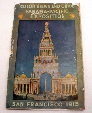 1915 Color Views And Guide Panama - Pacific International Exposition San Francisco
