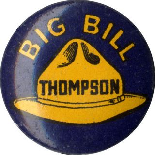 1920s Chicago Mayor Big Bill Thompson Mafia Al Capone Button (1270)