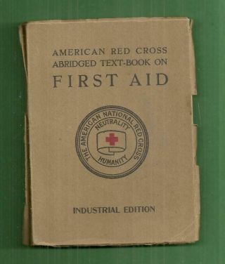 1914 Industrial Edition American Red Cross Text Book First Aid Illustrated Wwi
