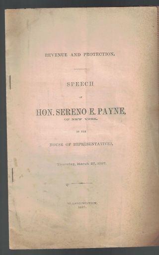 Revenue & Protection Speech Of Hon Sereno E Payne Of York 1897