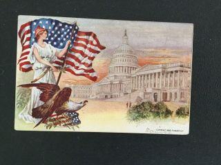 Vintage Patriotic Postcard - Lady Liberty,  Flag,  Eagle And Capitol Building