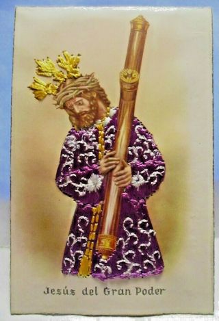 1960s Postcard Jesus Del Gran Poder,  With Real Silk Embroidered Robe & Crown
