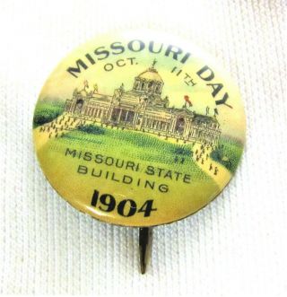 1904 St.  Louis Worlds Fair - - Souvenir Missouri Day Pin