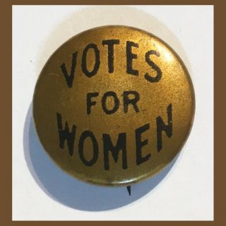 Circa 1915 Votes For Women Suffragette Pinback Pin Button Estate Fresh Suffrage