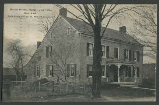 Hurley Ny: C.  1909 Postcard Markle House Built About 1787 By Dr.  Richard Ten Eyck