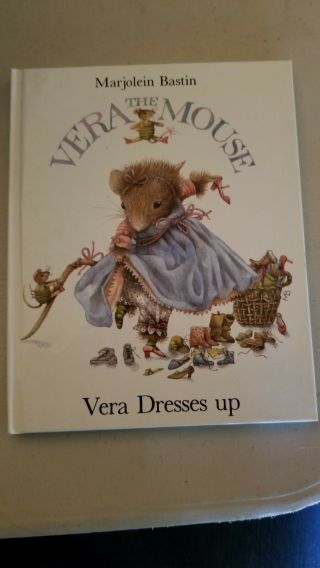 Marjolein Bastin Vera The Mouse Book Vera Dresses Up 1985 Hardback 1st Ed
