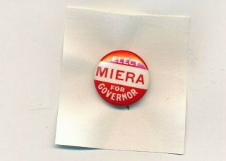 Scarce 1940 Maurice Miera For Governor 7/8 " Cello Mexico Campaign Button