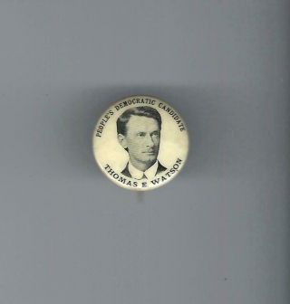 1904 Or 1908 Populist Party James E.  Watson Presidential Picture Campaign Button