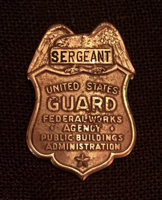 Obsolete Fed Agency Guard Badge 1940s