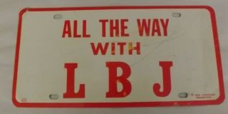 All The Way With Lbj Vintage Metal License Plate 1964 Campaign Politics Johnson