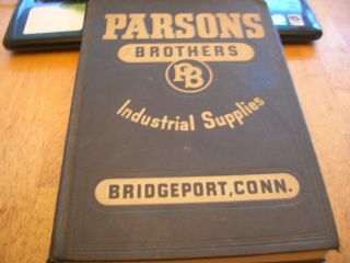 Vtg 1943 Large Parsons Brothers Industrial Supplies Book Bridgeport Ct