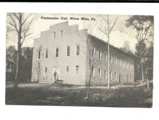 Early 1900s Heptasophs Hall In White Mills,  Pa Postcard - Fraternal Order