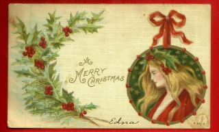 Christmas Postcard/ Lady W/long Blonde Hair/ Holly,  Berries/ Ornament/
