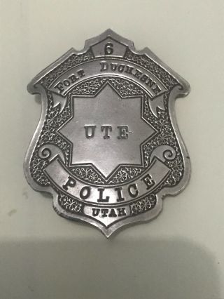 Obsolete 1886 - 1912 Fort Duchesne Utah Ute Indian Police Badge Marked Coin Silver