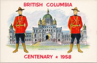 Rcmp Mounties British Columbia 1958 Centenary Centennial Postcard F18