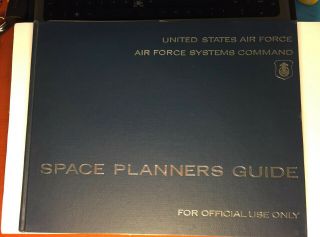 Historical Space Planners Guide By Air Force Systems Command Dated July 1,  1965