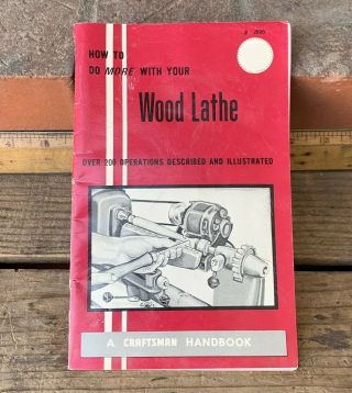 Vintage 1969 Wood Lathe,  A Craftsman Handbook Sears Roebuck & Co.