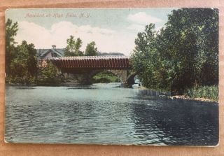 Vintage Postcard - Aqueduct @ High Falls,  D & H Canal,  Ulster Co,  Ny 1911