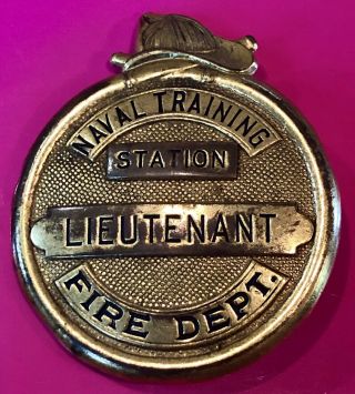 Rare Obsolete Us Naval Training Station Fire Department Badge Chicago Wwii Usn
